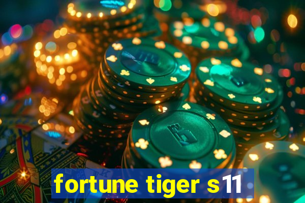 fortune tiger s11